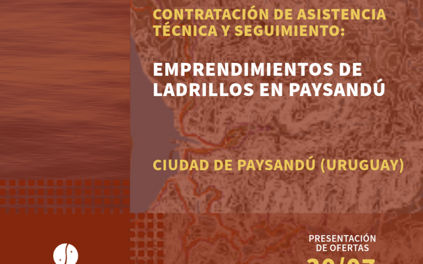 Llamado: Contratación de asistencia técnica y seguimiento emprendimientos de ladrillos en Paysandú